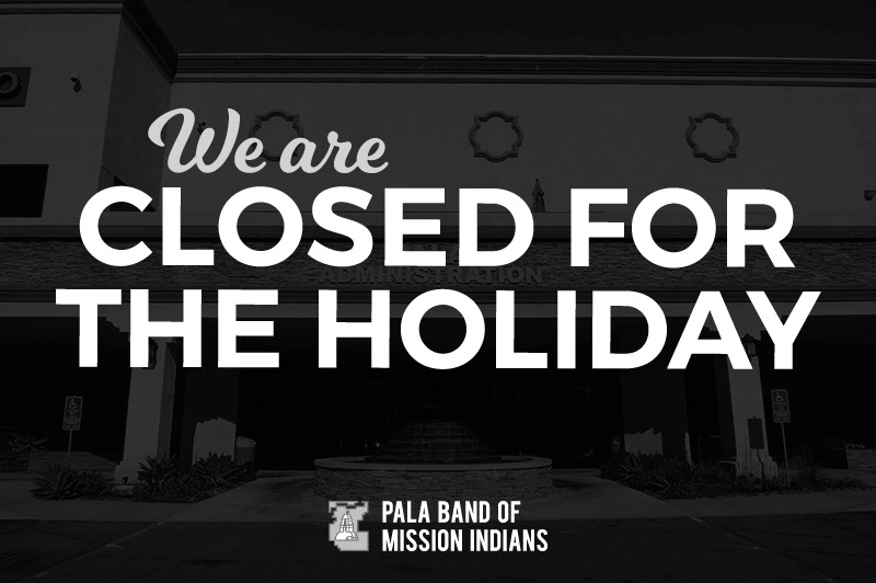 Pala Band California Cupa Cultural Center Office Closure